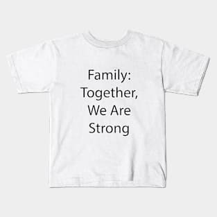 Family Quote 3 Kids T-Shirt